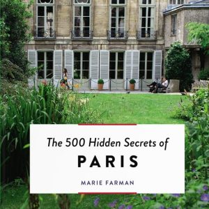 The 500 Hidden Secrets of Paris