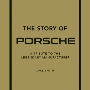 The Story Of Porsche